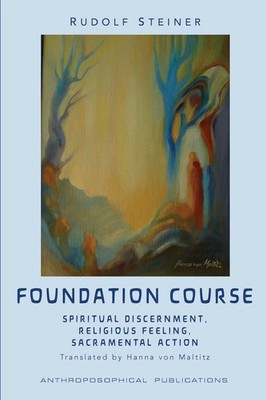 The Foundation Course Rudolf Steiner Taschenbuch Kartoniert / Broschiert 2022