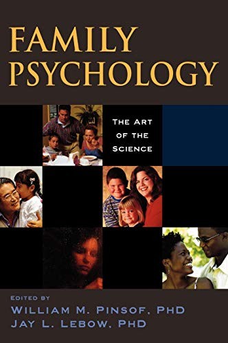 Family Psychology: The Art of the Science (Oxfo. Pinsof, LeBow<|