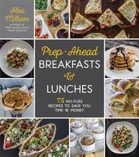 Alea Milham Prep-Ahead Breakfasts and Lunches (Paperback)