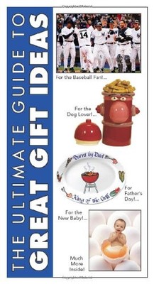 THE ULTIMATE GUIDE TO GREAT GIFT IDEAS By Jamie Shaffer