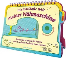 Die fabelhafte Welt meiner Nähmaschine