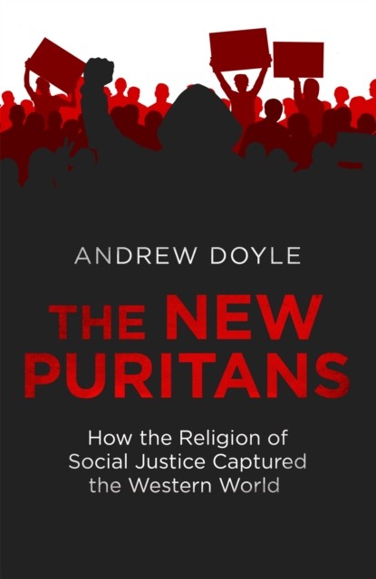 The New Puritans by Andrew Doyle (Paperback Book)