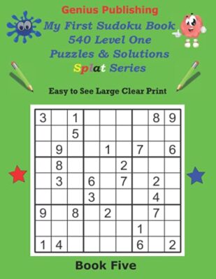 Genius Publishing - My First Sudoku Puzzles 540 Level One Puzzles & Solutions...