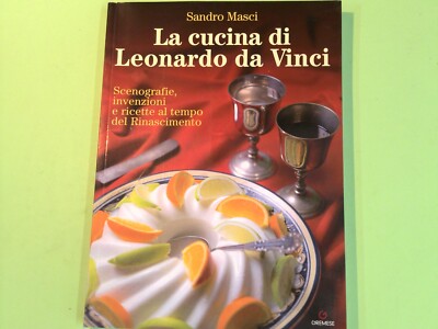 LA CUISINE DI LEONARDO DA VINCI MASCI GREMESE