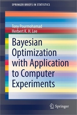 Bayesian Optimization with Application to Computer Experiments (Paperback or Sof