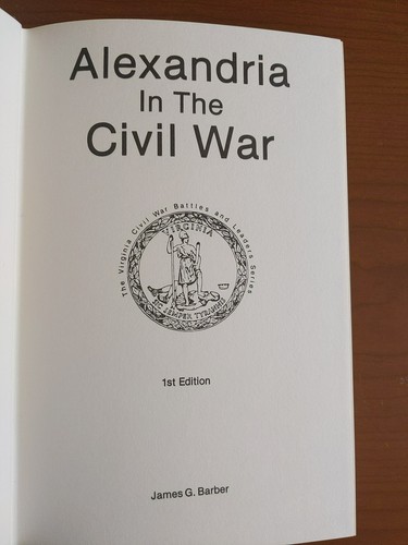 Alexandria In The Civil War James G Barber 1988 SIGNED 1st Edition HB no DJ - Picture 6 of 9