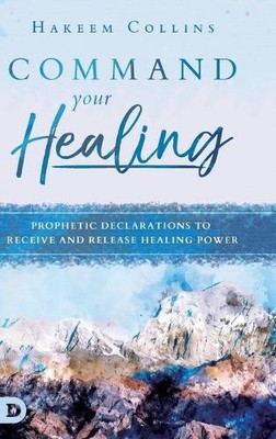 Hakeem Collins Command Your Healing (Gebundene Ausgabe)