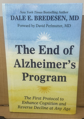 The End of Alzheimer's Program: The First Protocol to Enhance Cognition...C5