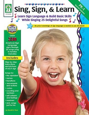 Sing, Sign, & Learn: Pk-1 Special L..., Flora, Sherrill