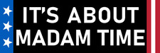 It's About Madam Time Sticker 3x9 Funny Kamala Harris 2028 Sticker