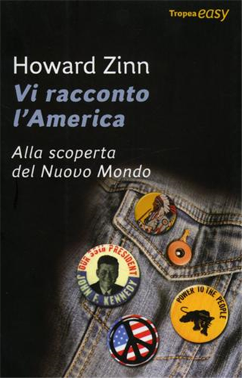 Zinn,Howard. - Vi racconto l'America. Alla scoperta del Nuovo Mondo.
