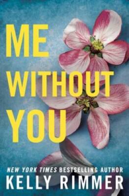 Me Without You - Paperback By Rimmer, Kelly - GOOD