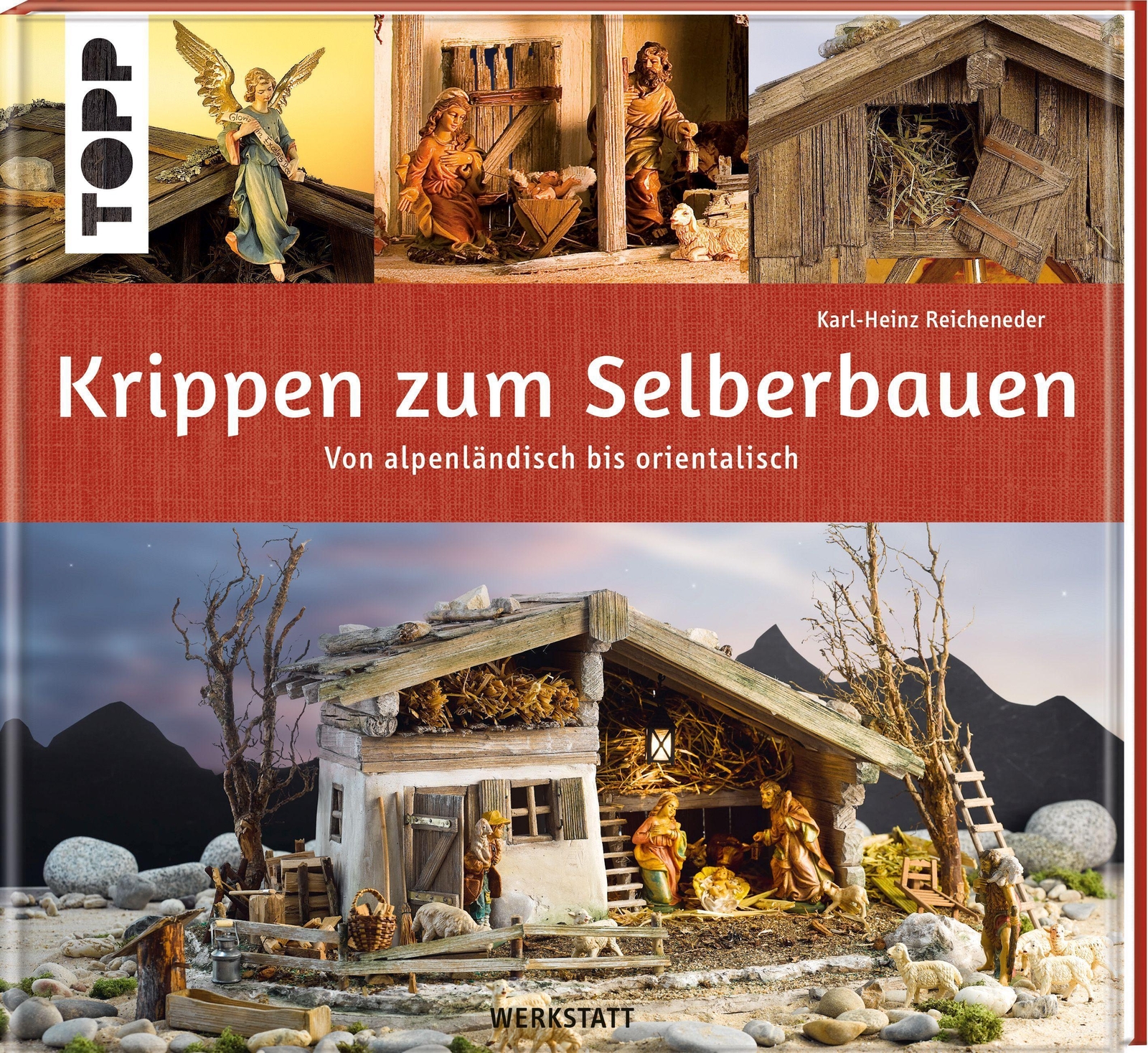 Krippen Zum Selberbauen. Von Alpenländisch Bis Orientalisch