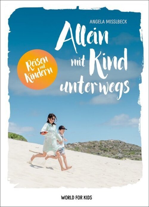 Thumbnail - Allein Mit Kind Unterwegs | Angela Misslbeck | Taschenbuch | 195 S. |