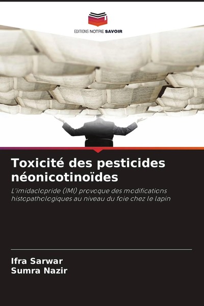 Ifra Sarwar (U. A.) | Toxicité Des Pesticides NéOnicotinoïDes | Taschenbuch-image