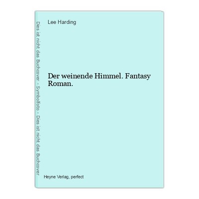 Der weinende Himmel. Fantasy Roman. Harding, Lee: 29991
