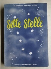 P. Ambrogio Peruffo - Sette Stelle Ed. Fiamma Nova 1953
