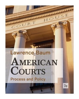 American Courts: Process and Policy, Baum, Lawrence