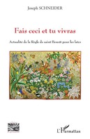 Fais Ceci Et Tu Vivras Actualité De La RèGle De Saint BenoîT Pour Les LaïCs Buch