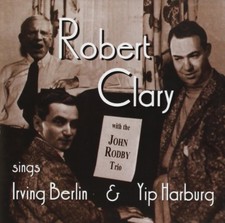 ROBERT CLARY - Sings Irving Berlin & Yip Harburg - CD - Soundtrack - SEALED/NEW