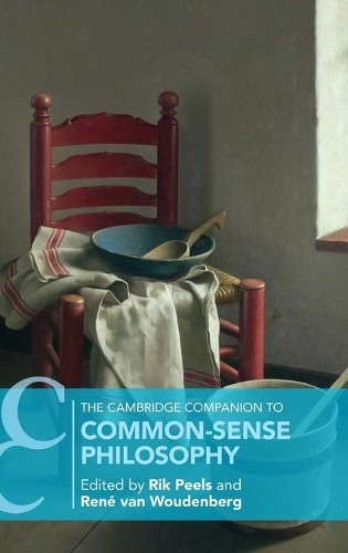The Cambridge Companion to Common-Sense Philosophy by Rik Pee... - 9781108476003