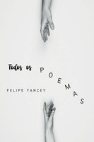 Yancey Felipe | Todos Os Poemas | Taschenbuch | Portugiesisch (2022)