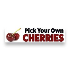 PICK YOUR OWN CHERRIES Vinyl Banner with Optional Sizes (Made in the USA)