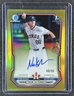 NICK MONISTERE 2026 BOWMAN CHROME AUTO GOLD REFRACTOR 1ST PROSPECT 40/50