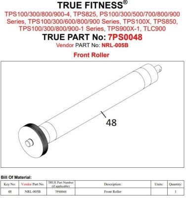 True Fitness PS100/300/500/700/900 Treadmill Front Roller pn