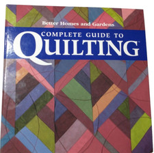 Quilt Patterns Better Homes and Gardens Complete Guide to Quilting Spiral-bound
