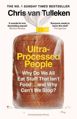 Ultra-Processed People: Why Do We All Eat Stuff That Buch Cornerstone Press