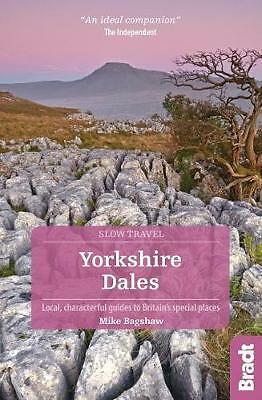 Yorkshire Dales (Slow Travel) by Mike Bagshaw (Paperback, 2019)