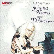 CLAUDE DEBUSSY - A Living Legacy - Johana Harris Plays Debussy - CD - *Mint*