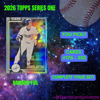 2026 Topps Series 1 Baseball Rainbow Foil (#176-350) Complete Your Set YOU PICK!