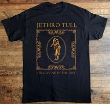 Jethro Tull Living In The Past Tee Shirt Black All Size S-5Xl AD265