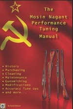 David Watson The Mosin Nagant Performance Tuning Handbook (Poche)