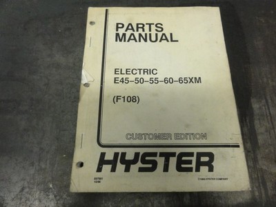 Hyster Electric E45XM E50XM E55XM E60XM E65XM Forklift Parts Manual   F108