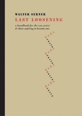 Walter Serner Last Loosening (Gebundene Ausgabe) (US IMPORT)