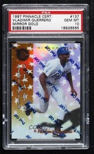1997 Certified Stars Mirror Gold Vladimir Guerrero #137 PSA 10 GEM MT HOF 04b0