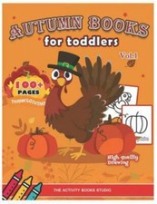 Autumn Books for Toddlers: Thanksgiving Coloring Books: 100 Thanksgiving Colo...