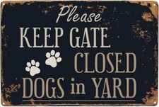 ARTCLUB Please Keep Gate Closed Dogs in Yard, Retro Metal Tin Sign Black