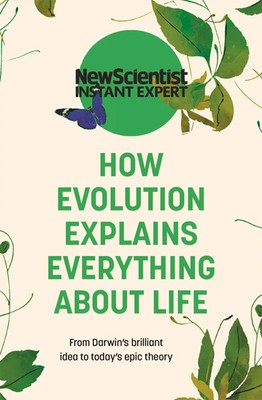 New Scientist | How Evolution Explains Everything About Life | Taschenbuch
