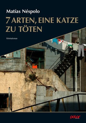 7 Arten, eine Katze zu töten | Matías Néspolo | Taschenbuch | 256 S. | Deutsch