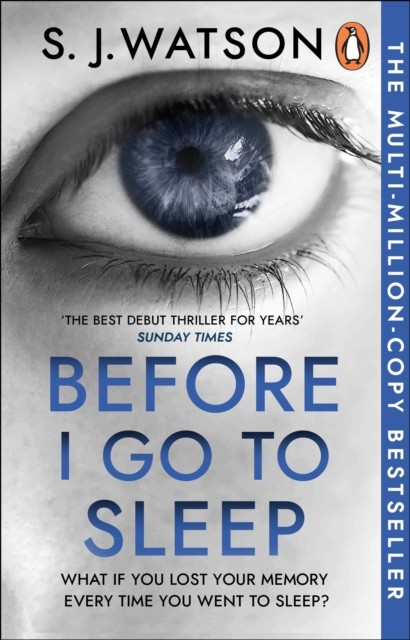 Before I Go To Sleep by S J Watson (Paperback Book)