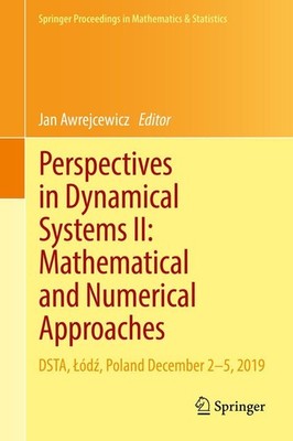 Perspectives in Dynamical Systems II: Mathematical and Numerical Approaches Jan