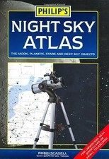 Philips Night Sky Atlas: The Moon, Planets, Stars and Deep Sky Objects, Scagell,