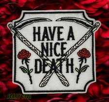 New Have A Nice Death Grim Reaper Scythe Flower Embroidered Iron On Patch