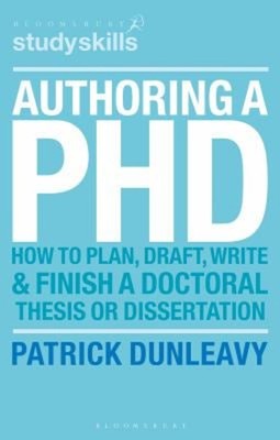 Authoring a PhD : How to Plan, Draft, Write and Finish a Doctoral
