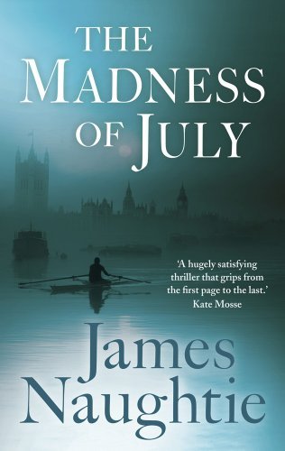 The Madness of July (Will Flemyng 1)-James Naughtie
