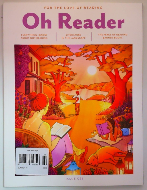Oh Reader magazine Summer 2026 Everything I Know about not reading